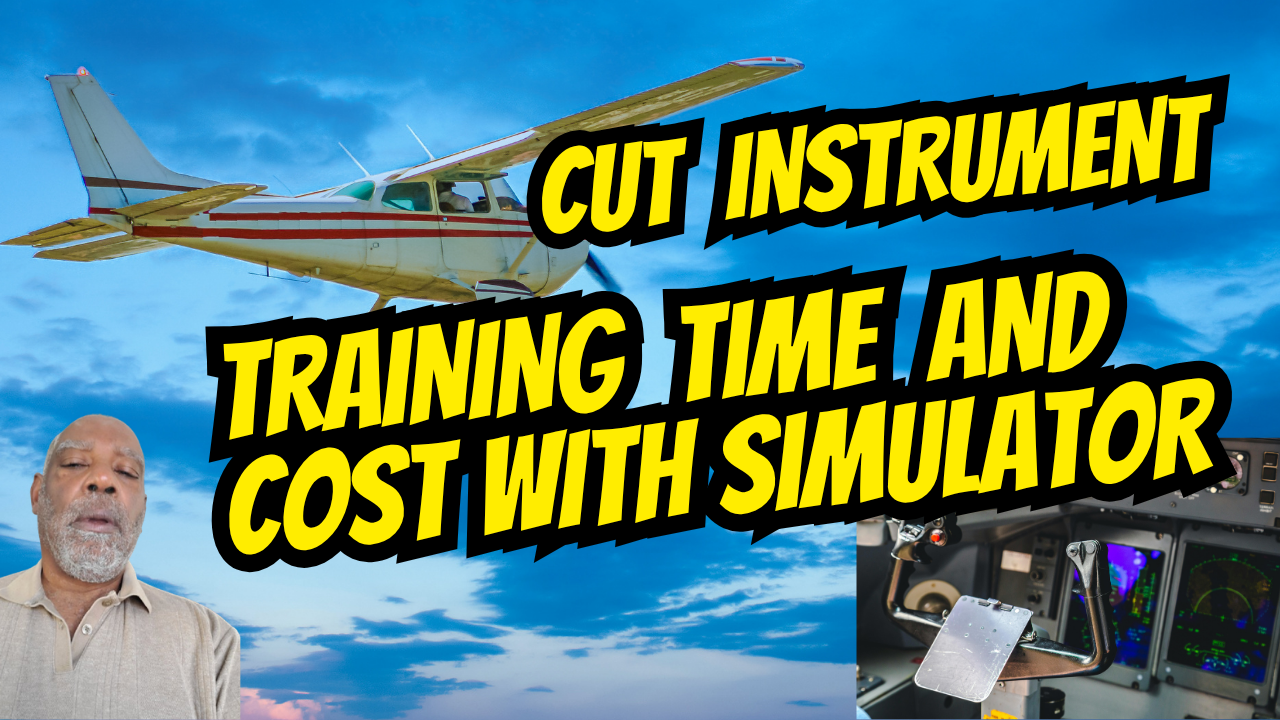 Instrument Training Cut Your Instrument Training Time (and Cost) With Simulators ...